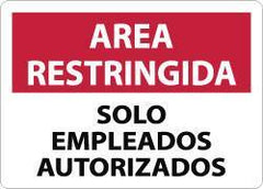 NMC - "Area Restringida - Solo Empleados Autorizados", 10" Long x 14" Wide, Aluminum Safety Sign - Rectangle, 0.04" Thick, Use for Security & Admittance - All Tool & Supply