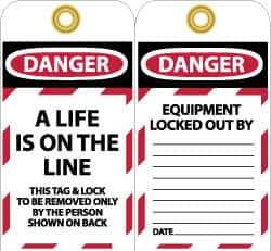 NMC - 3" High x 6" Long, A LIFE IS ON THE LINE, English Safety & Facility Lockout Tag - Tag Header: Danger, 2 Sides, Black, Red & White Unrippable Vinyl - All Tool & Supply