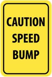 NMC - "Caution - Speed Bump", 12" Wide x 18" High, Aluminum Parking Lot Traffic Signs - 0.08" Thick, Black on Yellow, Engineer Grade Reflectivity, Rectangle, Post Mount - All Tool & Supply