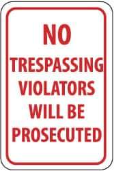 NMC - "No Trespassing - Violators Will Be Prosecuted", 12" Wide x 18" High, Aluminum Parking Lot Traffic Signs - 0.063" Thick, Red on White, Rectangle, Post Mount - All Tool & Supply