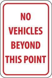 NMC - "No Vehicles Beyond This Point", 12" Wide x 18" High, Aluminum Parking Lot Traffic Signs - 0.063" Thick, Red on White, Rectangle, Post Mount - All Tool & Supply