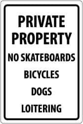 NMC - "Private Property - No Skateboards - Bicycles - Dogs - Loitering", 18" Long x 12" Wide, Aluminum Safety Sign - Rectangle, 0.04" Thick, Use for Security & Admittance - All Tool & Supply