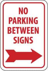 NMC - "No Parking Between Signs", "Right Arrow", 12" Wide x 18" High, Aluminum No Parking & Tow Away Signs - 0.08" Thick, Red on White, Engineer Grade Reflectivity, Rectangle, Post Mount - All Tool & Supply