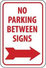 NMC - "No Parking Between Signs", "Right Arrow", 12" Wide x 18" High, Aluminum No Parking & Tow Away Signs - 0.08" Thick, Red on White, Engineer Grade Reflectivity, Rectangle, Post Mount - All Tool & Supply