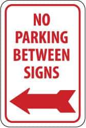 NMC - "No Parking Between Signs", "Left Arrow", 12" Wide x 18" High, Aluminum No Parking & Tow Away Signs - 0.08" Thick, Red on White, Engineer Grade Reflectivity, Rectangle, Post Mount - All Tool & Supply