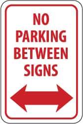 NMC - "No Parking Between Signs", "Double Arrow", 12" Wide x 18" High, Aluminum No Parking & Tow Away Signs - 0.08" Thick, Red on White, Engineer Grade Reflectivity, Rectangle, Post Mount - All Tool & Supply