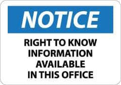 NMC - "Notice - Right to Know Information Available in This office", 10" Long x 14" Wide, Aluminum Safety Sign - Rectangle, 0.04" Thick, Use for Security & Admittance - All Tool & Supply