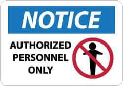 NMC - "Notice - Authorized Personnel Only", 10" Long x 14" Wide, Aluminum Safety Sign - Rectangle, 0.04" Thick, Use for Security & Admittance - All Tool & Supply