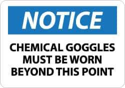 NMC - "Notice - Chemical Goggles Must Be Worn Beyond This Point", 10" Long x 14" Wide, Aluminum Safety Sign - Rectangle, 0.04" Thick, Use for Accident Prevention - All Tool & Supply