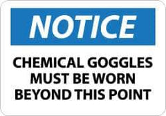 NMC - "Notice - Chemical Goggles Must Be Worn Beyond This Point", 10" Long x 14" Wide, Aluminum Safety Sign - Rectangle, 0.04" Thick, Use for Accident Prevention - All Tool & Supply