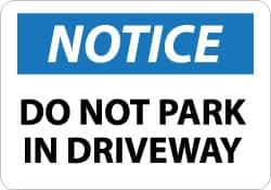 NMC - "Notice - Do Not Park in Driveway", 10" Long x 14" Wide, Aluminum Safety Sign - Rectangle, 0.04" Thick, Use for Security & Admittance - All Tool & Supply