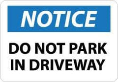 NMC - "Notice - Do Not Park in Driveway", 10" Long x 14" Wide, Aluminum Safety Sign - Rectangle, 0.04" Thick, Use for Security & Admittance - All Tool & Supply