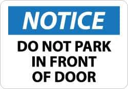 NMC - "Notice - Do Not Park in Front of Door", 10" Long x 14" Wide, Aluminum Safety Sign - Rectangle, 0.04" Thick, Use for Security & Admittance - All Tool & Supply