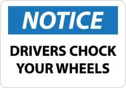 NMC - "Notice - Drivers Chock Your Wheels", 10" Long x 14" Wide, Aluminum Safety Sign - Rectangle, 0.04" Thick, Use for Accident Prevention - All Tool & Supply