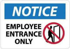 NMC - "Notice - Employee Entrance Only", 10" Long x 14" Wide, Aluminum Safety Sign - Rectangle, 0.04" Thick, Use for Security & Admittance - All Tool & Supply