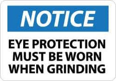 NMC - "Notice - Eye Protection Must Be Worn When Grinding", 10" Long x 14" Wide, Aluminum Safety Sign - Rectangle, 0.04" Thick, Use for Accident Prevention - All Tool & Supply