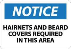 NMC - "Notice - Hairnets and Beard Covers Required in This Area", 10" Long x 14" Wide, Aluminum Safety Sign - Rectangle, 0.04" Thick, Use for Accident Prevention - All Tool & Supply