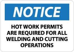 NMC - "Notice - Hot Work Permits Are Required for All Welding and Cutting Operations", 10" Long x 14" Wide, Aluminum Safety Sign - Rectangle, 0.04" Thick, Use for Accident Prevention - All Tool & Supply