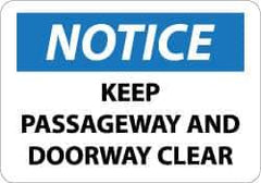 NMC - "Notice - Keep Passageway and Doorway Clear", 10" Long x 14" Wide, Aluminum Safety Sign - Rectangle, 0.04" Thick, Use for Security & Admittance - All Tool & Supply