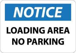 NMC - "Notice - Loading Area - No Parking", 10" Long x 14" Wide, Aluminum Safety Sign - Rectangle, 0.04" Thick, Use for Security & Admittance - All Tool & Supply