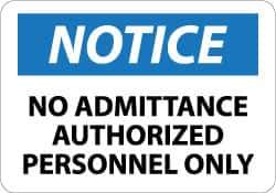 NMC - "Notice - No Admittance - Authorized Personnel Only", 10" Long x 14" Wide, Aluminum Safety Sign - Rectangle, 0.04" Thick, Use for Security & Admittance - All Tool & Supply