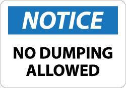 NMC - "Notice - No Dumping Allowed", 10" Long x 14" Wide, Aluminum Safety Sign - Rectangle, 0.04" Thick, Use for Security & Admittance - All Tool & Supply