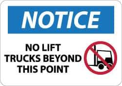 NMC - "Notice - No Lift Trucks Beyond This Point", 10" Long x 14" Wide, Aluminum Safety Sign - Rectangle, 0.04" Thick, Use for Accident Prevention - All Tool & Supply