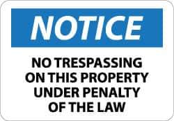 NMC - "Notice - No Trespassing on This Property under Penalty of the Law", 10" Long x 14" Wide, Aluminum Safety Sign - Rectangle, 0.04" Thick, Use for Security & Admittance - All Tool & Supply