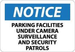 NMC - "Notice - Parking Facilities under Camera Surveillance and Security Patrols", 10" Long x 14" Wide, Aluminum Safety Sign - Rectangle, 0.04" Thick, Use for Security & Admittance - All Tool & Supply