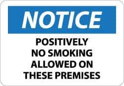 NMC - "Notice - Positively No Smoking Allowed on These Premises", 10" Long x 14" Wide, Aluminum Safety Sign - Rectangle, 0.04" Thick, Use for Accident Prevention - All Tool & Supply