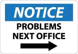 NMC - "Notice - Problems - Next Office", 10" Long x 14" Wide, Aluminum Safety Sign - Rectangle, 0.04" Thick, Use for Security & Admittance - All Tool & Supply