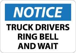 NMC - "Notice - Truck Drivers - Ring Bell and Wait", 10" Long x 14" Wide, Aluminum Safety Sign - Rectangle, 0.04" Thick, Use for Accident Prevention - All Tool & Supply