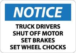 NMC - "Notice - Truck Drivers - Shut Off Motor - Set Brakes - Set Wheel Chocks", 10" Long x 14" Wide, Aluminum Safety Sign - Rectangle, 0.04" Thick, Use for Accident Prevention - All Tool & Supply