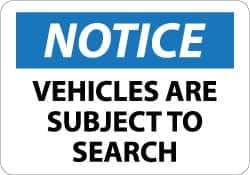 NMC - "Notice - Vehicles Are Subject to Search", 10" Long x 14" Wide, Aluminum Safety Sign - Rectangle, 0.04" Thick, Use for Accident Prevention - All Tool & Supply