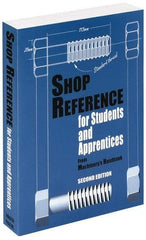 Industrial Press - Shop Reference for Students & Apprentices Publication, 2nd Edition - by Edward G. Hoffman, Industrial Press - All Tool & Supply