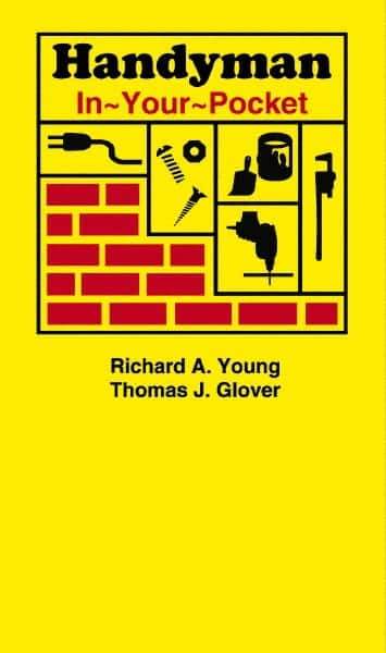 Sequoia Publishing - Handyman In-Your-Pocket Publication, 1st Edition - by Thomas J. Glover & Richard A. Young, Sequoia Publishing - All Tool & Supply