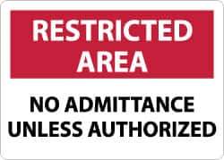 NMC - "Restricted Area - No Admittance unless Authorized", 10" Long x 14" Wide, Aluminum Safety Sign - Rectangle, 0.04" Thick, Use for Security & Admittance - All Tool & Supply