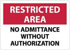 NMC - "Restricted Area - No Admittance without Authorization", 10" Long x 14" Wide, Aluminum Safety Sign - Rectangle, 0.04" Thick, Use for Security & Admittance - All Tool & Supply