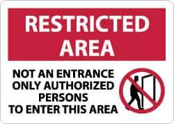 NMC - "Restricted Area - Not an Entrance - Only Authorized Persons to Enter This Area", 10" Long x 14" Wide, Aluminum Safety Sign - Rectangle, 0.04" Thick, Use for Security & Admittance - All Tool & Supply