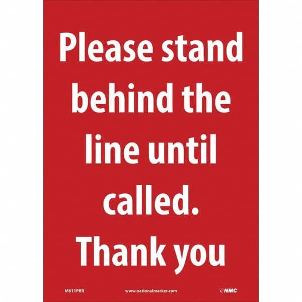 NMC - "Please Stand Behind the Line Until Called", 10" Wide x 14" High, Pressure-Sensitive Vinyl Safety Sign - All Tool & Supply