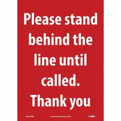 NMC - "Please Stand Behind the Line Until Called", 10" Wide x 14" High, Pressure-Sensitive Vinyl Safety Sign - All Tool & Supply