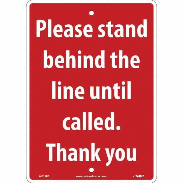 NMC - "Please Stand Behind the Line Until Called", 10" Wide x 14" High, Rigid Plastic Safety Sign - All Tool & Supply