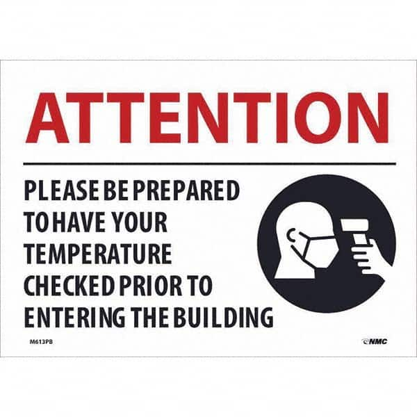 NMC - "Attention - Please Be Prepared to Have Your Temperature Checked", 14" Wide x 10" High, Pressure-Sensitive Vinyl Safety Sign - All Tool & Supply