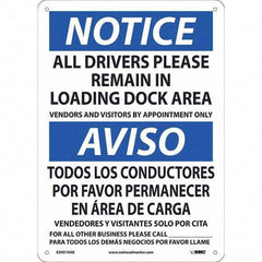 NMC - "Notice - All Drivers Please Remain In Loading Dock Area", 10" Wide x 14" High, Rigid Plastic Safety Sign - All Tool & Supply