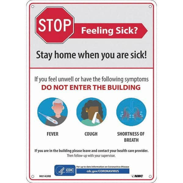 NMC - "COVID-19 - Stay Home When You Are Sick", 10" Wide x 14" High, Rigid Plastic Safety Sign - All Tool & Supply