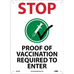 NMC - Safety Signs; Message Type: COVID-19 ; Message or Graphic: Message & Graphic ; Sign Header: COVID-19 ; Legend: STOP, PROOF OF VACCINATION REQUIRED TO ENTER ; Language: English ; Material: Plastic - Exact Industrial Supply