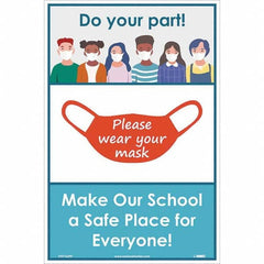 NMC - "Please Wear Your Mask - Make Our School A Safe Place for Everyone!", 18" High x 12" Wide, Paper Safety Sign - All Tool & Supply