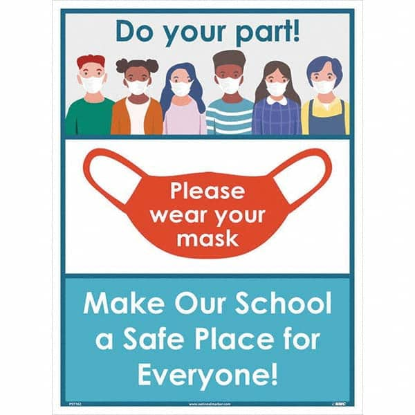 NMC - "Please Wear Your Mask - Make Our School A Safe Place for Everyone!", 24" High x 18" Wide, Paper Safety Sign - All Tool & Supply