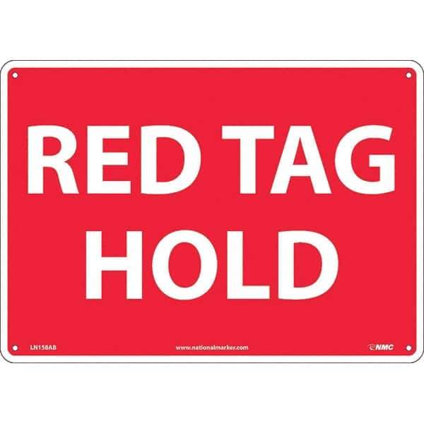 NMC - "Red Tag Hold", 10" Long x 14" Wide, Aluminum Safety Sign - Rectangular, Use for Workplace/Safety - All Tool & Supply