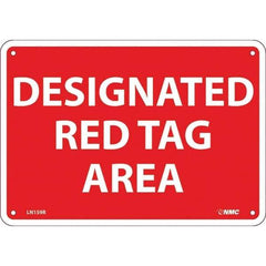 NMC - "Designated Red Tag Area", 7" Long x 10" Wide, Rigid Plastic Safety Sign - Rectangular, Use for Workplace/Safety - All Tool & Supply